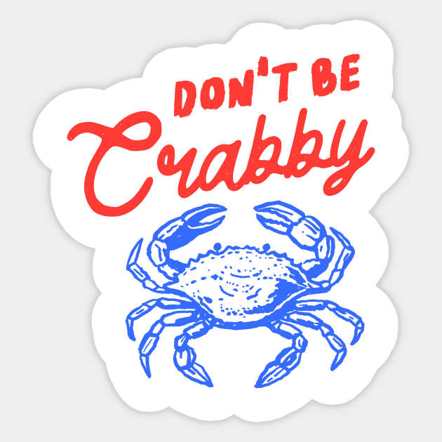 Don't Be Crabby Sticker by Teresa's Store 1